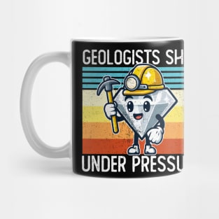 Geologists Shine Under Pressure Mug